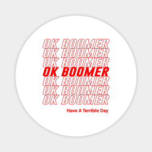 OK Boomer Have An Old School Day Magnet